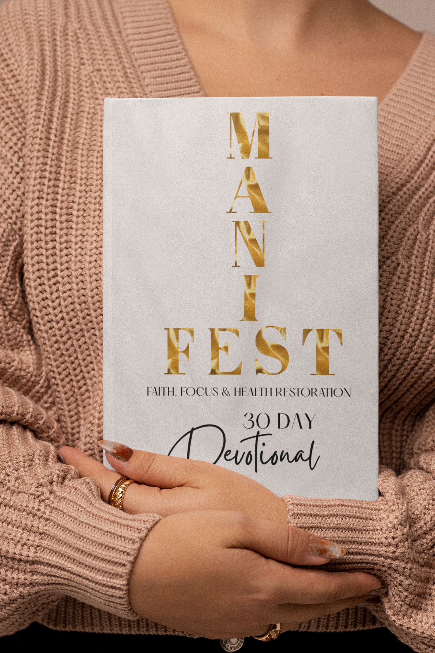 Manifest Faith, Focus and Health Restoration 30 Day Devotional - PaperBack